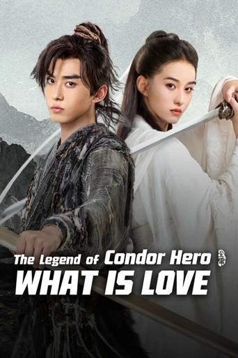 دانلود فیلم The Legend of Condor Hero: What is Love 2025